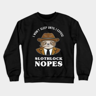 Slothlock Nopes Detective Crewneck Sweatshirt